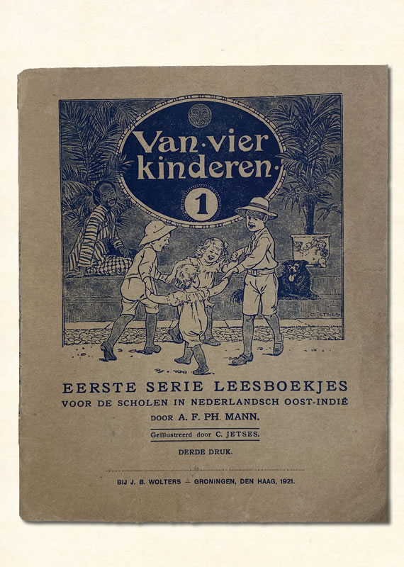 Eerste Leesboekje A.F. PH. Mann Nederlands-Indie Van Vier Kinderen 1926