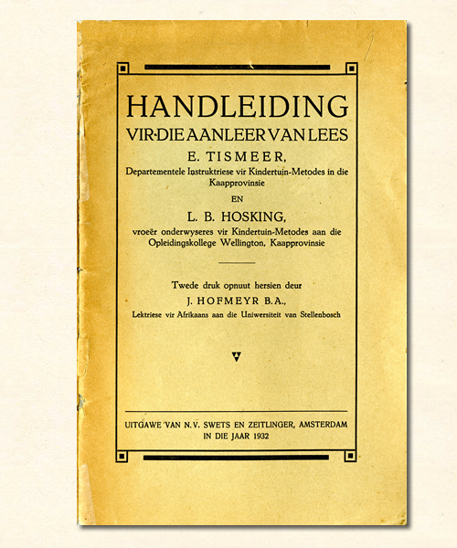 Ik zoek nog Handleiding "Vir die aanleer van lees" door E. Tismeer.