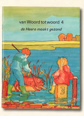 Vierde leesboekje leesboekje "van Woord tot woord". getiteld: de Heere maak 't gezond