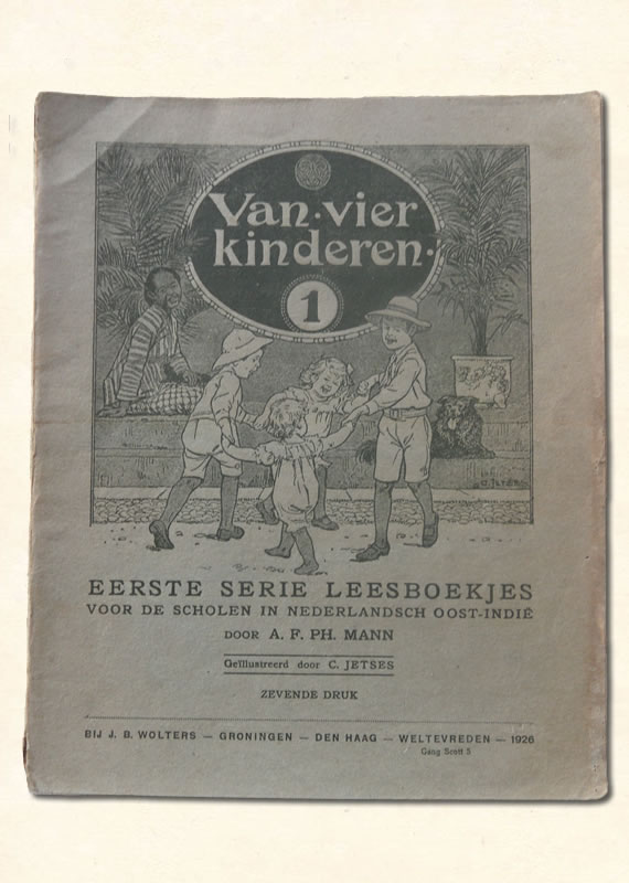 Eerste Leesboekje A.F. PH. Mann Nederlands-Indie Van Vier Kinderen 1926